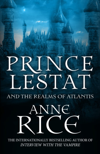 Prince Lestat & the Realms of Atlantis
