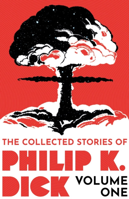 Collected Stories of Philip K. Dick V1