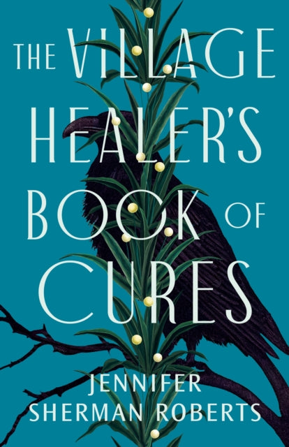 The Village Healer''s Book of Cures