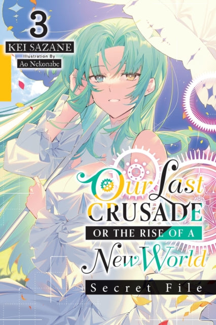 Our Last Crusade or the Rise of a New World Secret File