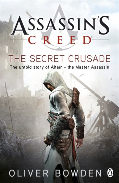 Assassin's Creed the Secret Crusade Book 3
