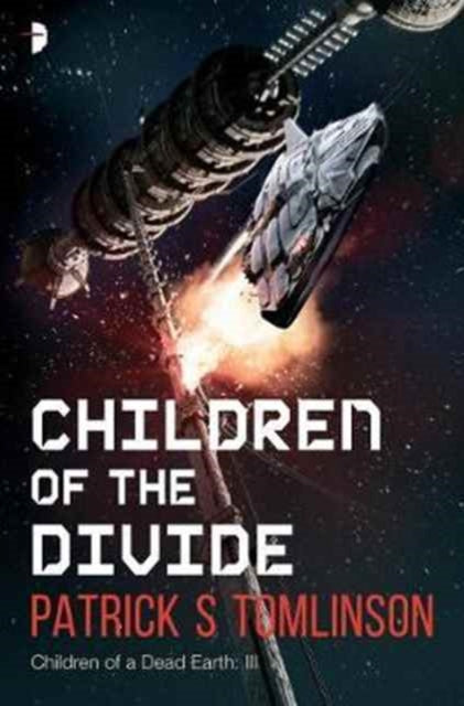 Children of the Divide – Children of a Dead Earth,  Book III