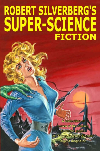 Robert Silverberg''s Super-Science Fiction