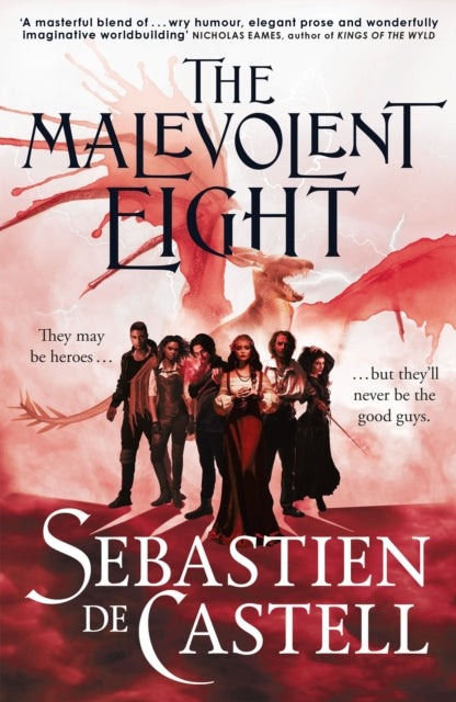 The Malevolent Eight: The Bad, The Worse And The Wicked
