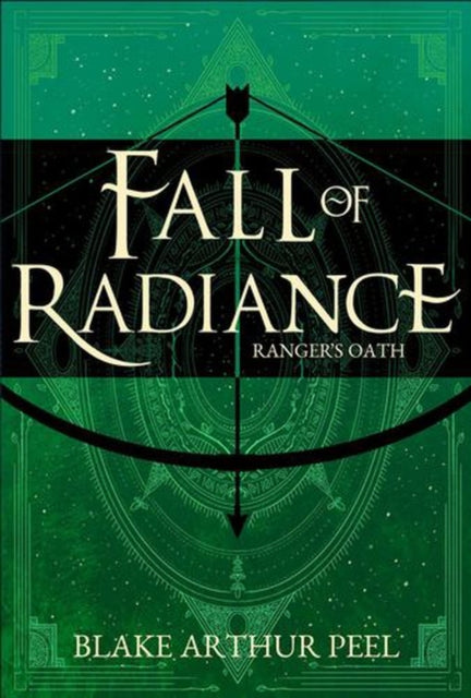 Rangers Oath Fall of Radiance Book 1