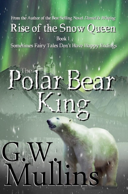 Rise Of The Snow Queen Book One