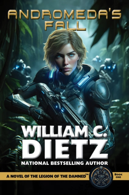 Andromeda''s Fall: A Novel of the Legion of the Damned
