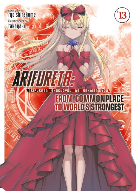 Arifureta: From Commonplace to World''s Strongest (Light Novel) Vol. 13