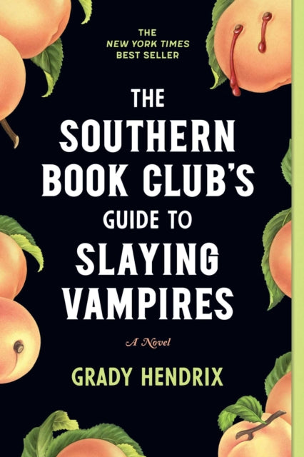 The Southern Book Club''s Guide to Slaying Vampires