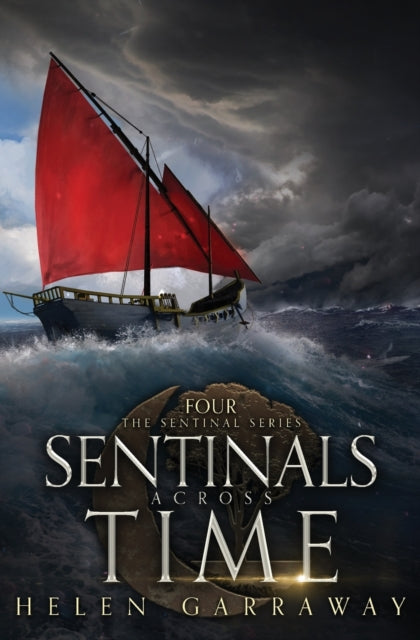 Sentinals Across Time: Book Four of The
