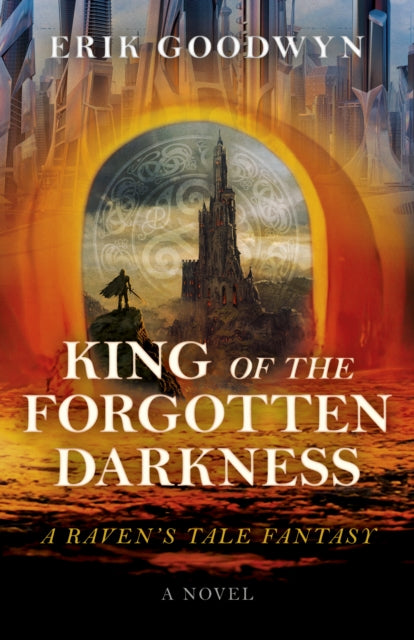King of the Forgotten Darkness – A Raven`s Tale Fantasy