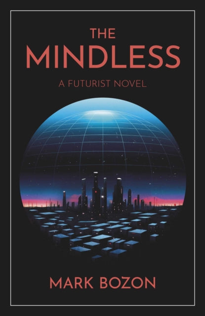 Mindless, The – A Futurist Novella