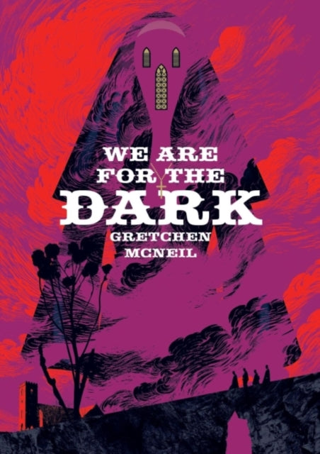 We Are For The Dark