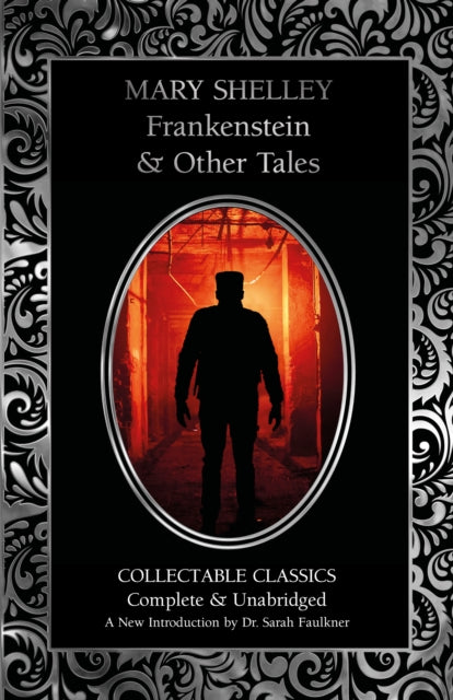 Frankenstein & Other Tales