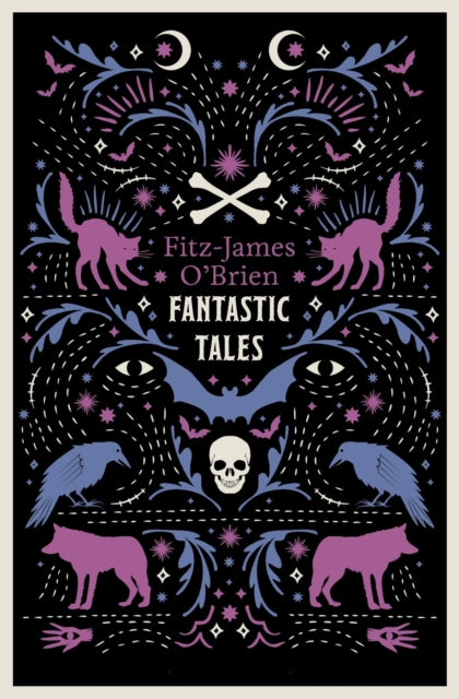 Fantastic Tales of Fitz-James O''Brien