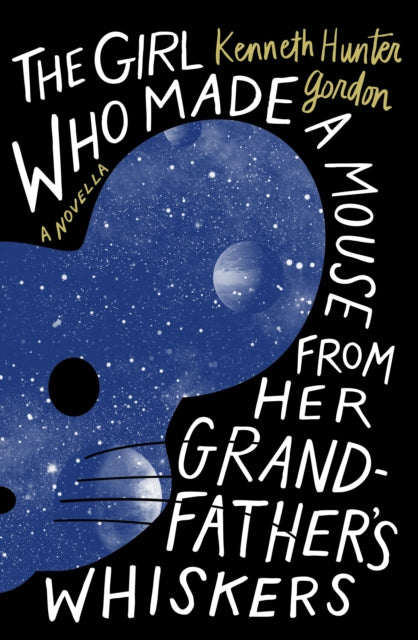 The Girl Who Made a Mouse From Her Grandfather’s Whiskers