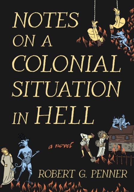 Notes on a Colonial Situation in Hell