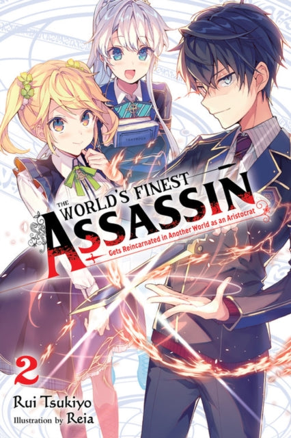 World''s Finest Assassin Gets Reincarnated in Another World as an Aristocrat, Vol. 2 (light novel)