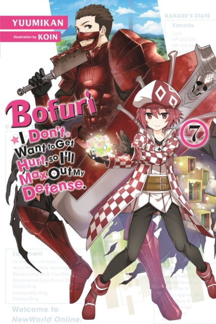 Bofuri: I Don''t Want to Get Hurt, so I''ll Max Out My Defense., Vol. 7 (light novel)