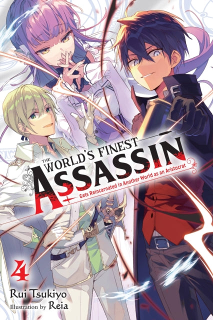 World''s Finest Assassin Gets Reincarnated in Another World as an Aristocrat, Vol. 4 (light novel)