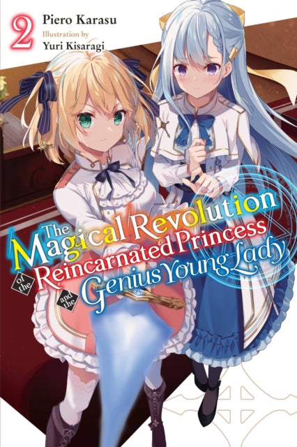The Magical Revolution of the Reincarnated Princess and the Genius Young Lady Light Novel 2