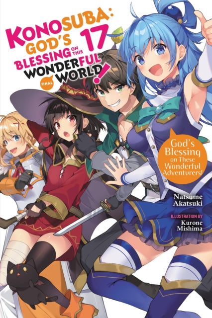Konosuba: God''s Blessing on This Wonderful World!, Vol. 17 (light novel)