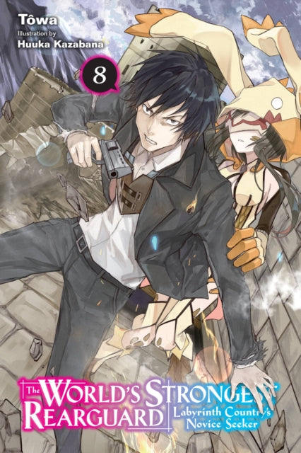 World''s Strongest Rearguard: Labyrinth Country''s Novice Seeker, Vol. 8 (light novel)