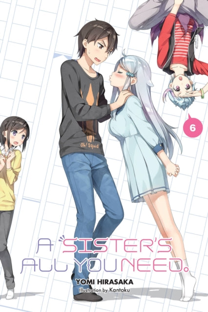 A Sister''s All You Need., Vol. 6 (light novel)