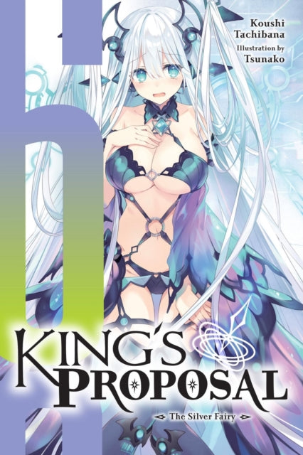 King''s Proposal, Vol. 6 (light novel)